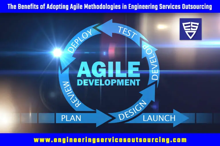 The Benefits of Adopting Agile Methodologies in Engineering Services Outsourcing