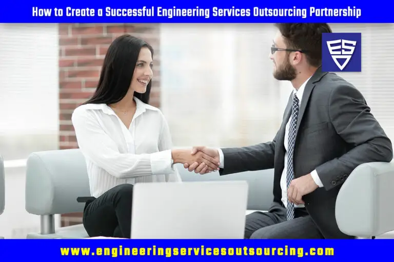 How to Create a Successful Engineering Services Outsourcing Partnership