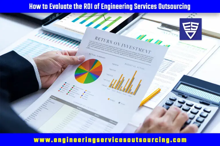 How to Evaluate the ROI of Engineering Services Outsourcing