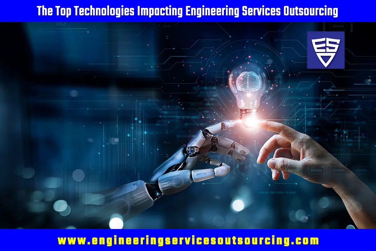 Top Technologies Impacting Engineering Services Outsourcing