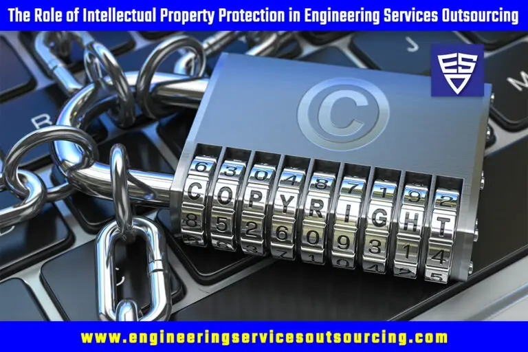 The Role of Intellectual Property Protection in Engineering Services Outsourcing